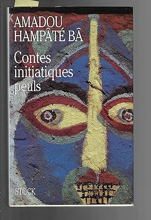 Contes initiatiques peuls (French Edition)