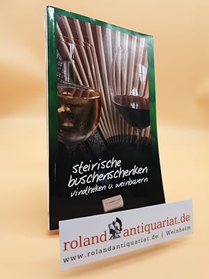 Immagine del venditore per Steirische Buschenschenken, Vinotheken & Weinbauern venduto da Roland Antiquariat UG haftungsbeschr�nkt