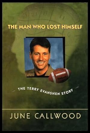 THE MAN WHO LOST HIMSELF - The Terry Evanshen Story