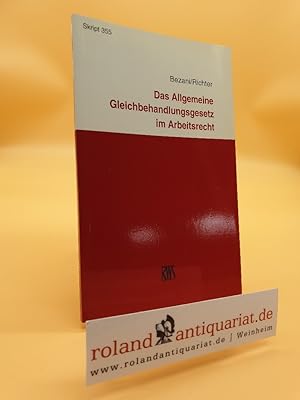 Seller image for Das Allgemeine Gleichbehandlungsgesetz im Arbeitsrecht. von Thomas Bezani und Marcus Richter / RWS-Skript ; 355 for sale by Roland Antiquariat UG haftungsbeschrnkt
