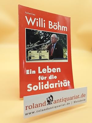 Willi Böhm - ein Leben für die Solidarität.