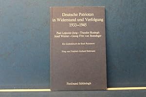 Bild des Verkufers fr Deutsche Patrioten in Widerstand und Verfolgung 1933-1945 Paul Lejeune-Jung - Theodor Roeingh - Josef Wirmer - Georg Frhr. von Boeselager. Ein Gedenkbuch der Stadt Paderborn zum Verkauf von Eugen Kpper