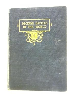 Imagen del vendedor de Some Decisive Battles of the World: From Marathon to Waterloo a la venta por World of Rare Books