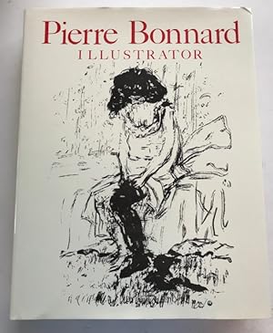 Seller image for Pierre Bonnard: Illustrator for sale by Robin Bledsoe, Bookseller (ABAA)