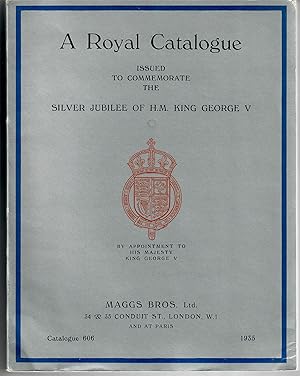 A Royal Catalogue [Catalogue 606]; Comprising Books, Bindings, Autograph Letters, Engravings and ...