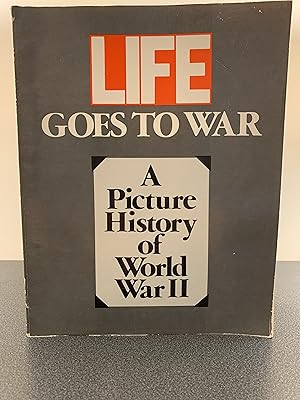 Bild des Verkufers fr LIFE Goes to War: A Picture History of World War II [Special Life Subscription Edition] zum Verkauf von Vero Beach Books