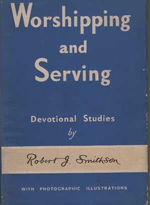 Imagen del vendedor de WORSHIPPING AND SERVING: DEVOTIONAL STUDIES a la venta por Dromanabooks