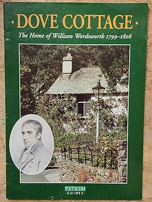 Seller image for Dove Cottage The Home of William Wordsworth 1799 - 1808 (Pitkin Guides) for sale by Shore Books