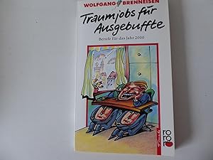 Seller image for Traumjobs fr Ausgebuffte. Berufe fr das Jahr 2000. rororo-Tomate. TB for sale by Deichkieker Bcherkiste