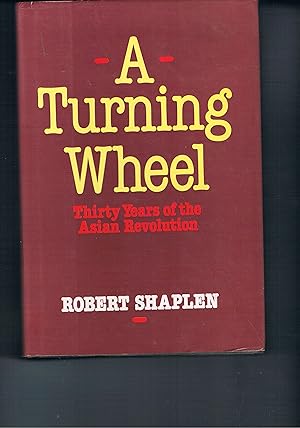 Turning Wheel: Thirty Years of the Asian Revolution