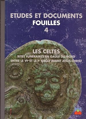 Les Celtes : rites funéraires en Gaule du Nord entre le VI et le 1er siècle avant Jésus-Christ