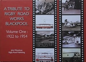 A Tribute to Rigby Road Works Blackpool : Volume One 1922 to 1954
