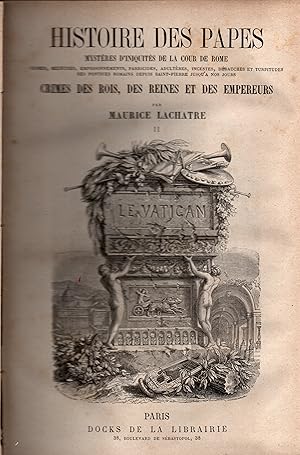 Immagine del venditore per Histoire des Papes,Rois,Reines,Empereurs a travers les siecles-Volume II seul- venduto da JP Livres