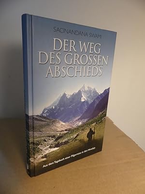 Seller image for Der Weg des grossen Abschieds. Aus dem Tagebuch einer Pilgerreise in den Himalaja. for sale by Antiquariat Maralt
