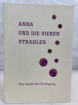 Anna und die sieben Strahlen, Der Strahl der Reinigung.