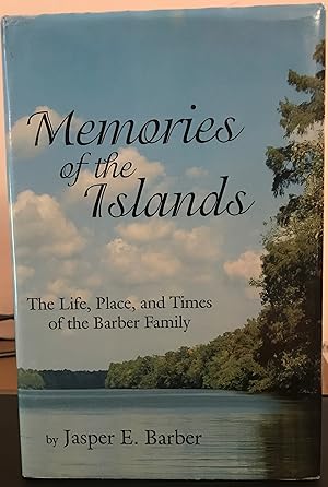 Memories of the Islands: The Life, Place, and Times of the Barber Family