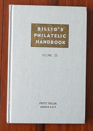 Billig's Philatellic Handbook. Volume 25