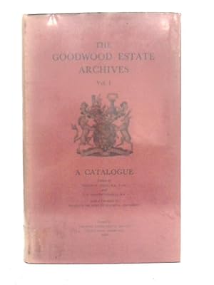 Seller image for Goodwood Estate Archives: Catalogue Volume I for sale by World of Rare Books