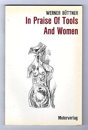 Seller image for In Praise Of Tools And Women for sale by Buchhandlung Klaus Bittner GmbH