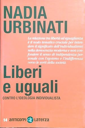 Bild des Verkufers fr Liberi e uguali. Contro l'ideologia individualista zum Verkauf von Librodifaccia