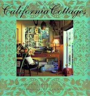 Seller image for California Cottages: Interior Design, Architecture & Style for sale by LEFT COAST BOOKS