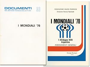 I Mondiali 78. Insegnamenti Generali. Documenti del Settore Technico della F.I.G.C. No 33.