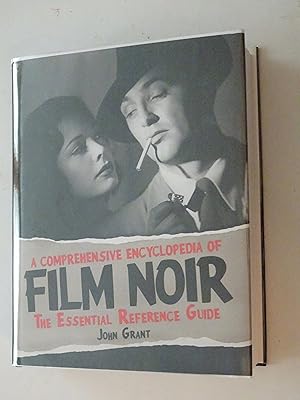 Image du vendeur pour A Comprehensive Encyclopedia of Film Noir The Essential Reference Guide mis en vente par Powdersmoke Pulps