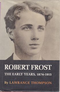 Robert Frost: The Early Years 1874-1915 (Volume One of Three Volume Set)