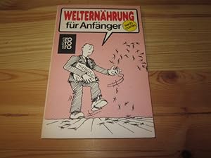 Bild des Verkufers fr Welternhrung fr Anfnger. von Susan George u. Nigel Paige. bers. aus d. Engl. von Ulf Dammann / rororo ; 7543 : rororo-Sachbuch : Sach-Comic zum Verkauf von Versandantiquariat Schfer