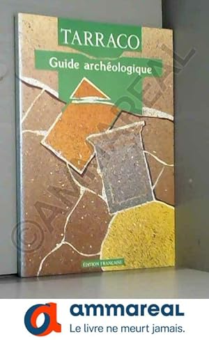 Bild des Verkufers fr Tarraco. Guide archologique zum Verkauf von Ammareal