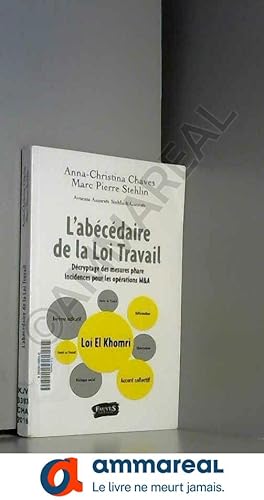 Seller image for L'abcdaire de la Loi Travail: Dcryptage des mesures phare. Incidences pour les oprations M&A for sale by Ammareal