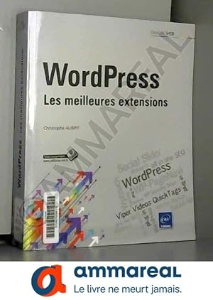 Bild des Verkufers fr WordPress - Les meilleures extensions zum Verkauf von Ammareal