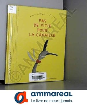 Seller image for Pas de piti pour la canaille for sale by Ammareal