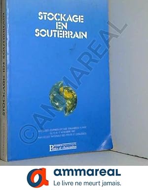 Imagen del vendedor de Stockage en souterrain: Actes des journes d'tudes organises  Paris du 13 au 15 novembre 1990 a la venta por Ammareal