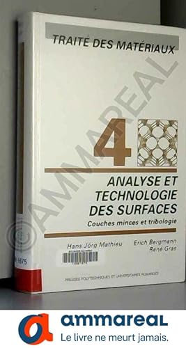 Bild des Verkufers fr Trait des matriaux, tome 4 : Analyse et technologie des surfaces : Couches minces et tribologie zum Verkauf von Ammareal