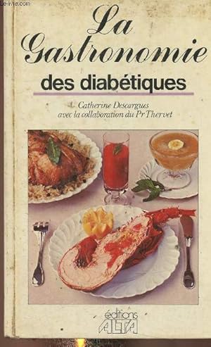 Image du vendeur pour La gastronomie des diabtiques mis en vente par Le-Livre