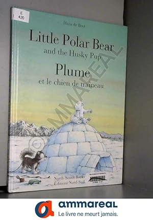 Image du vendeur pour Little Polar Bear and the Husky Pup : Plume et le chien de traneau mis en vente par Ammareal