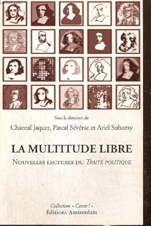 Image du vendeur pour La multitude libre - Nouvelles lectures du Trait politique (Collection "Caute !") mis en vente par Le-Livre