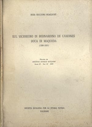 Seller image for Sul Viceregno di Bernardino de Cardines Duca di Maqueda ( 1598 - 1601 ) for sale by Biblioteca di Babele