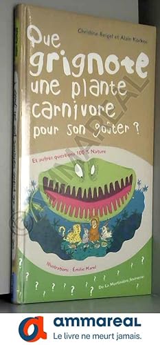 Immagine del venditore per Que grignote une plante carnivore pour son goter ? : Et autres questions 100% nature venduto da Ammareal