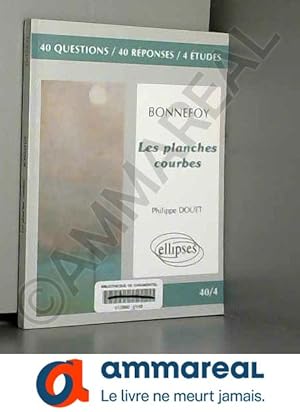 Imagen del vendedor de Les planches courbes : 40 Questions, 40 rponses, 4 tudes a la venta por Ammareal