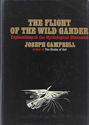 Immagine del venditore per The Flight of the Wild Gander: Explorations in the Mythological Dimension venduto da Fireproof Books