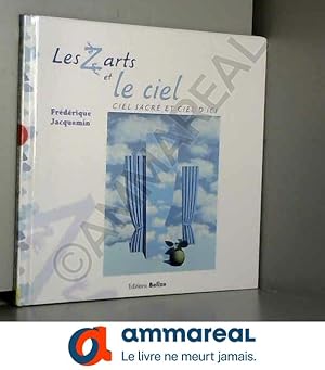 Seller image for Les Z'arts et le ciel : Ciel sacr et ciel d'ici for sale by Ammareal