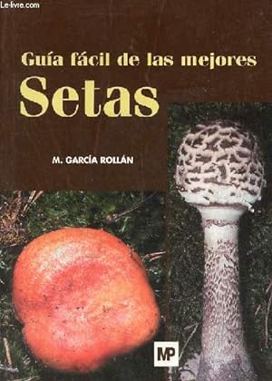 Bild des Verkufers fr Guia facil de las mejores Setas. zum Verkauf von Le-Livre