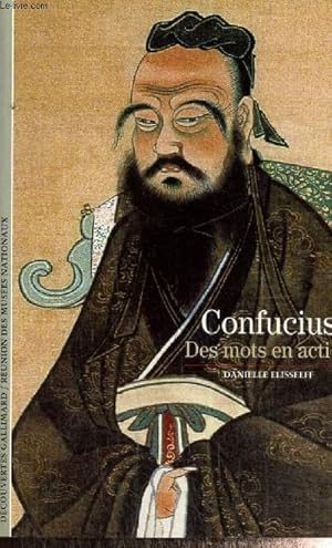 Image du vendeur pour Confucius - Des mots en action (Collection "Dcouvertes Gallimard", n440) mis en vente par Le-Livre