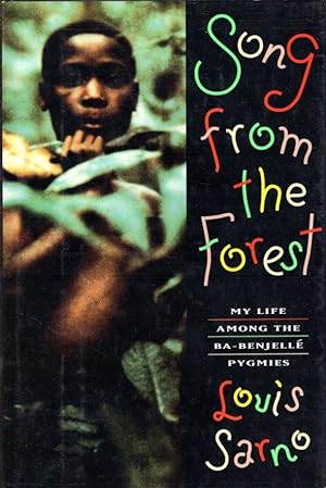 Song from the Forest: My Life Among the Ba-Benjelle Pygmies