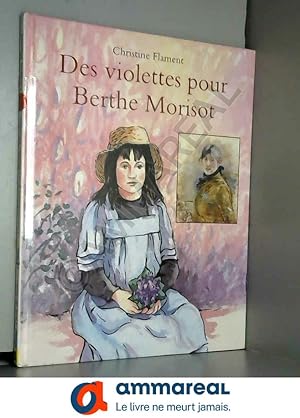 Bild des Verkufers fr Des violettes pour Berthe Morisot zum Verkauf von Ammareal