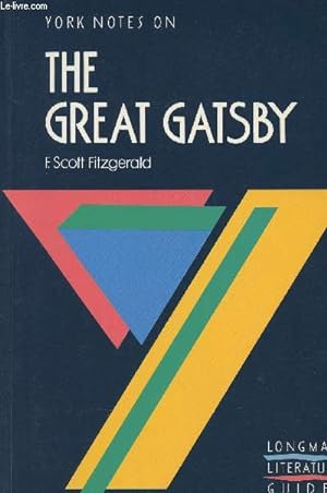 Seller image for York Notes- Francis Scott Fitzgerald: The Great Gatsby for sale by Le-Livre