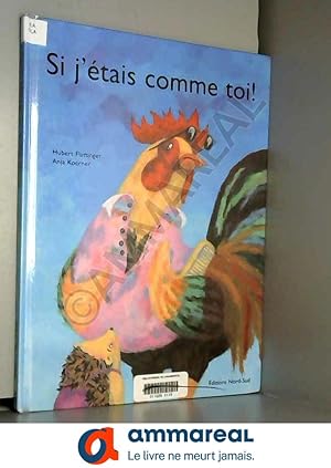 Seller image for Si j'tais comme toi ! for sale by Ammareal