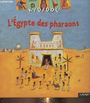 Bild des Verkufers fr L'Egypte des pharaons (Collection "Kididoc", n23). Livre avec tirettes  actionner, volets  soulever et d'autres surprises zum Verkauf von Le-Livre